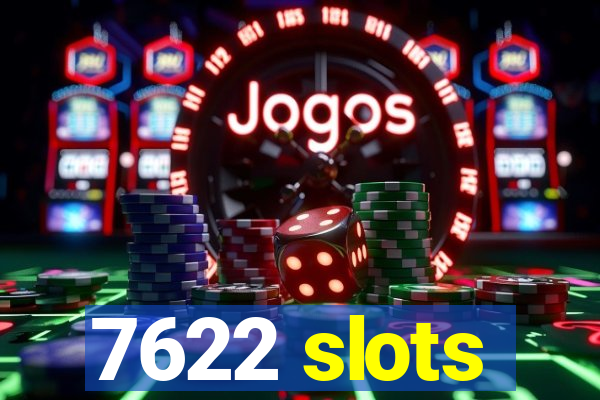 7622 slots